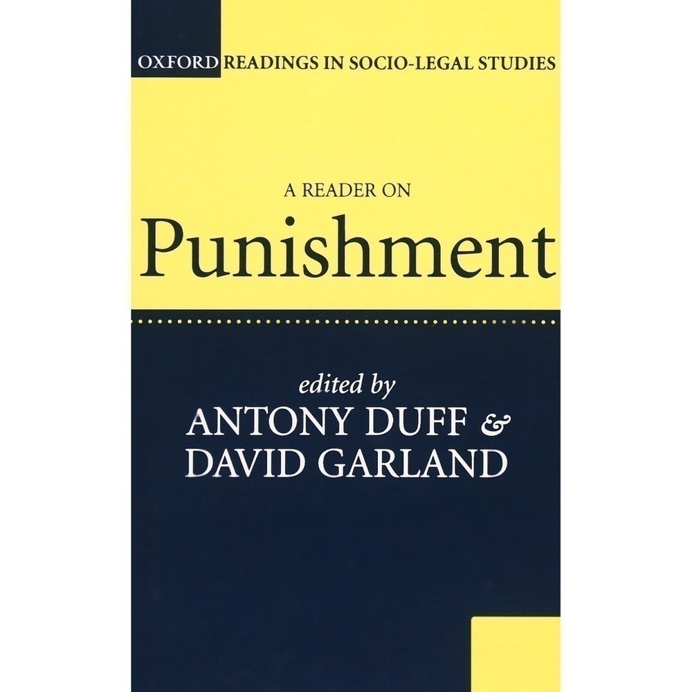 A Reader on PUNISHMENT Duff & Garland Socio-Legal Studies